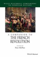 A Companion to the French Revolution.