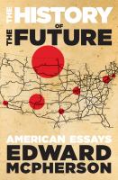 The history of the future American essays /