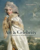 Art & celebrity : in the age of Reynolds and Siddons /