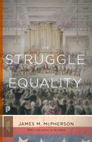 The struggle for equality : abolitionists and the negro in the Civil War and reconstruction /