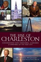 The Rise of Charleston Conversations with Visionaries, Luminaries & Emissaries of the Holy City /