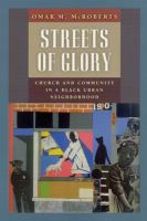 Streets of glory : church and community in a Black urban neighborhood /