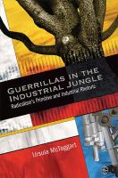 Guerrillas in the industrial jungle : radicalism's primitive and industrial rhetoric /