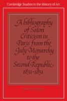 A bibliography of Salon criticism in Paris from the July monarchy to the Second Republic, 1831-1851 /