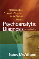 Psychoanalytic diagnosis understanding personality structure in the clinical process /