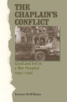 The chaplain's conflict good and evil in a war hospital, 1943-1945 /