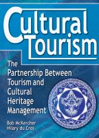 Cultural Tourism : The Partnership Between Tourism and Cultural Heritage Management.