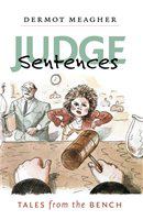 Judge sentences tales from the bench /