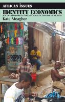 Identity economics : social networks & the informal economy in Nigeria /