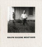 Ralph Eugene Meatyard : with an essay by Guy Davenport.