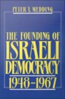 The Founding of Israeli Democracy, 1948-1967.