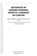 Advances in Understanding Genetic Changes in Cancer : Impact on Diagnosis and Treatment Decisions in The 1990s.