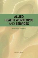 Allied Health Workforce and Services : Workshop Summary.