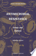 Antimicrobial Resistance : Issues and Options.