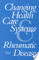 Changing Health Care Systems and Rheumatic Disease.