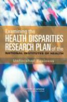 Examining the Health Disparities Research Plan of the National Institutes of Health : Unfinished Business.