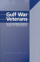 Gulf War Veterans : Treating Symptoms and Syndromes.