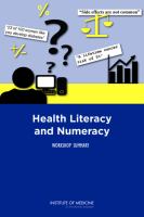 Health Literacy and Numeracy : Workshop Summary.