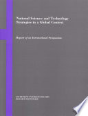 National Science and Technology Strategies in a Global Context : Report of an International Symposium.