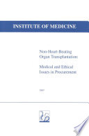 Non-Heart-Beating Organ Transplantation : Medical and Ethical Issues in Procurement.