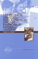 Nontechnical Strategies to Reduce Children's Exposure to Inappropriate Material on the Internet : Summary of a Workshop.