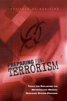 Preparing for Terrorism : Tools for Evaluating the Metropolitan Medical Response System Program.