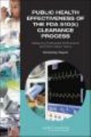 Public Health Effectiveness of the FDA 510(k) Clearance Process : Measuring Postmarket Performance and Other Select Topics: Workshop Report.