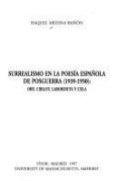 El surrealismo en la poesía española de posguerra (1939-1950) : Ory, Cirlot, Labordeta y Cela /