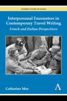 Interpersonal encounters in contemporary travel writing : French and Italian perspectives /