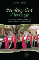 Sounding out heritage : cultural politics and the social practice of quan họ folk song in northern Vietnam /