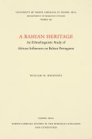 A Bahian heritage : an ethnolinguistic study of African influences on Bahian Portuguese /