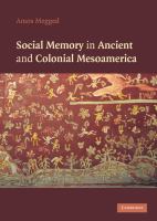 Social memory in ancient and colonial Mesoamerica /