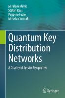 Quantum Key Distribution Networks A Quality of Service Perspective /