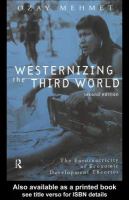 Westernizing the Third World the eurocentricity of economic development theories /