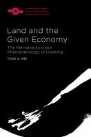 Land and the given economy : the hermeneutics and phenomenology of dwelling /