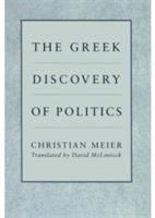 The Greek discovery of politics /