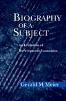 Biography of a subject : an evolution of development economics /