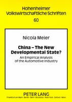 China, the new developmental state? an empirical analysis of the automotive industry /