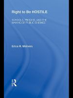 Right to be hostile schools, prisons, and the making of public enemies /