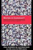 Worlds in Common? : Television Discourses in a Changing Europe.