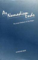 As nomadism ends : the Israeli bedouin of the Negev /