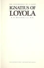 Ignatius of Loyola : the psychology of a saint /