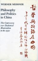 Philosophy and politics in China : the controversy over dialectical materialism in the 1930s /