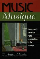 Music musique French & American piano composition in the Jazz Age /