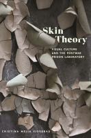 Skin theory : visual culture and the postwar prison laboratory /