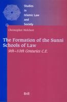 The formation of the Sunni schools of law, 9th-10th centuries C.E. /