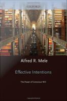 Effective Intentions : The Power of Conscious Will.