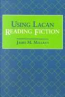 Using Lacan, reading fiction /