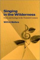 Singing in the wilderness : music and ecology in the twentieth century /