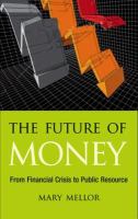 Future of Money : From Financial Crisis to Public Resource.